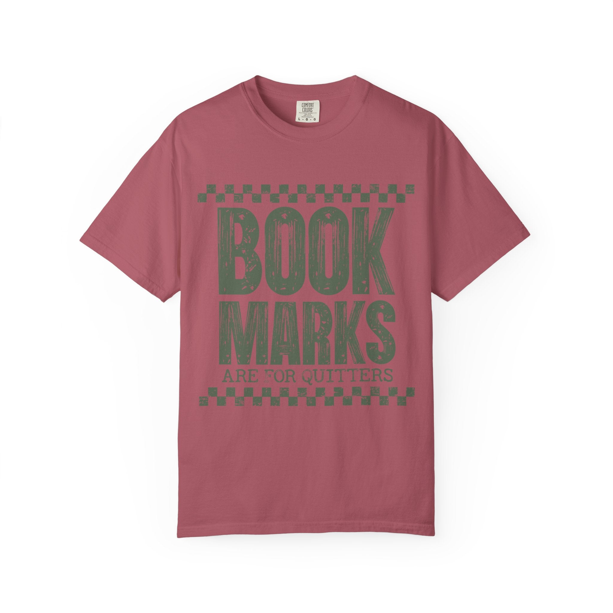 “BOOKMARKS Are For Quitters” Graphic T-Shirt — Funny Reader Tee