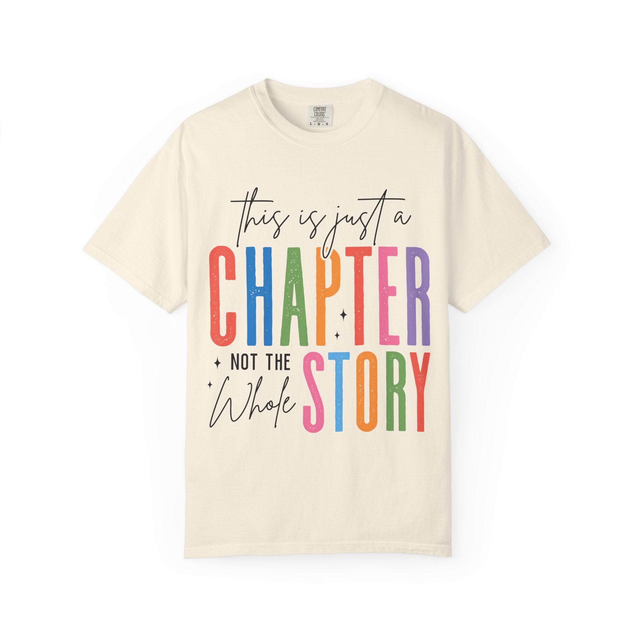 "This Is Just a Chapter, Not the Whole Story" Graphic T-Shirt